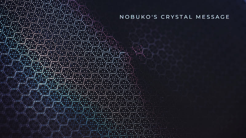 Nobukのクリスタルメッセージ（2025年12月5日：双子座満月）