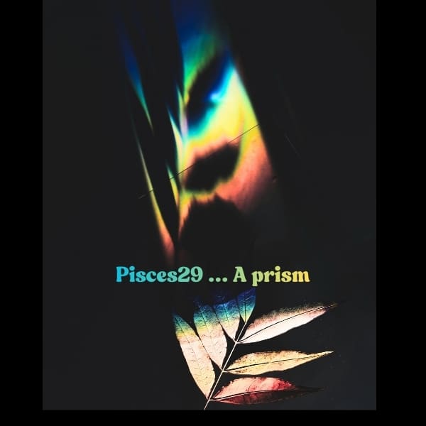 プリズム：魚座29度のサビアンシンボル